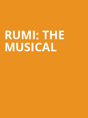 Rumi: The Musical at London Coliseum